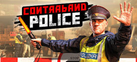 Contraband Police Free Download For PC 2025 – OvaGames