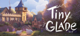 Tiny Glade Game Download Free for PC 2025 – OvaGames